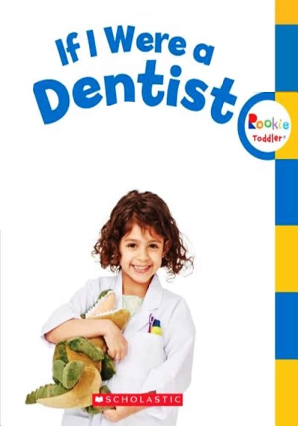 If I Were a Dentist (Rookie Toddler)
